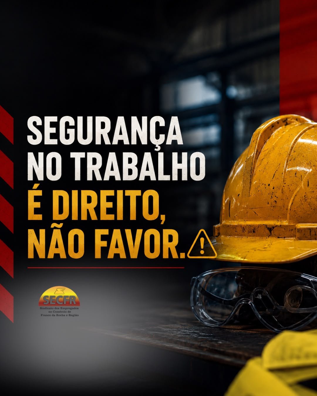 Segurança no trabalho é direito, não favor. ⚠️