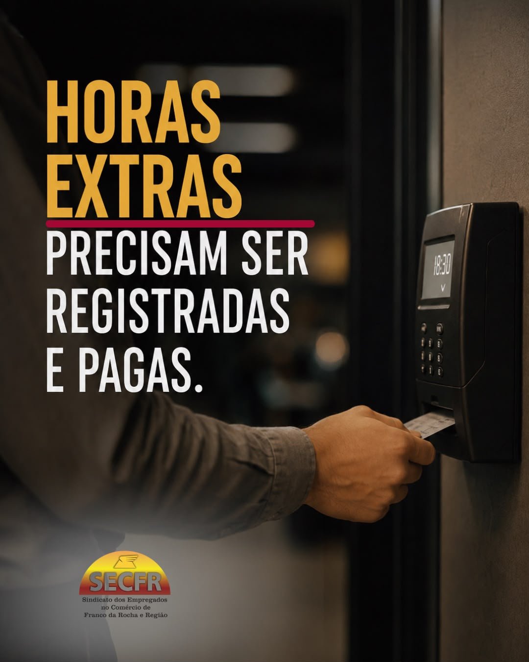 HORAS EXTRAS PRECISAM SER REGISTRADAS E PAGAS. ⏱️